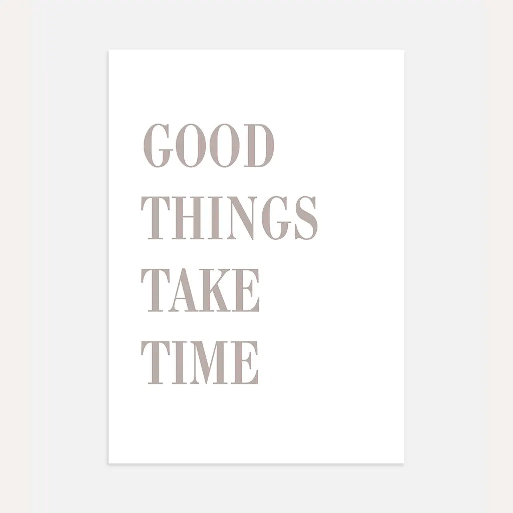 good things take time poster beige typography