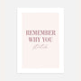 Remember Why You Started motivational typography poster